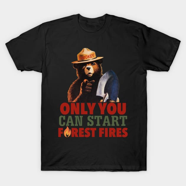 Smokey The Bear Only You Can Start Forest Fires (colorized) T-Shirt by OreFather